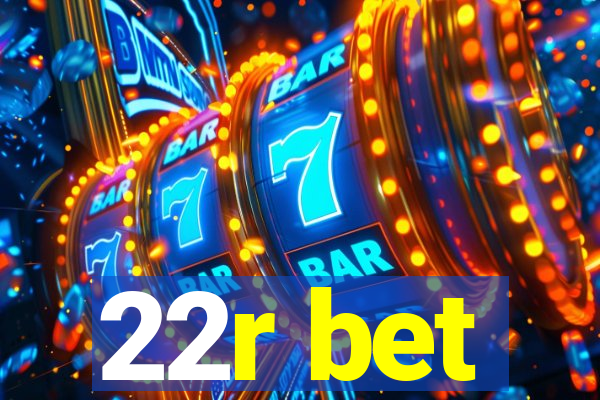 22r bet